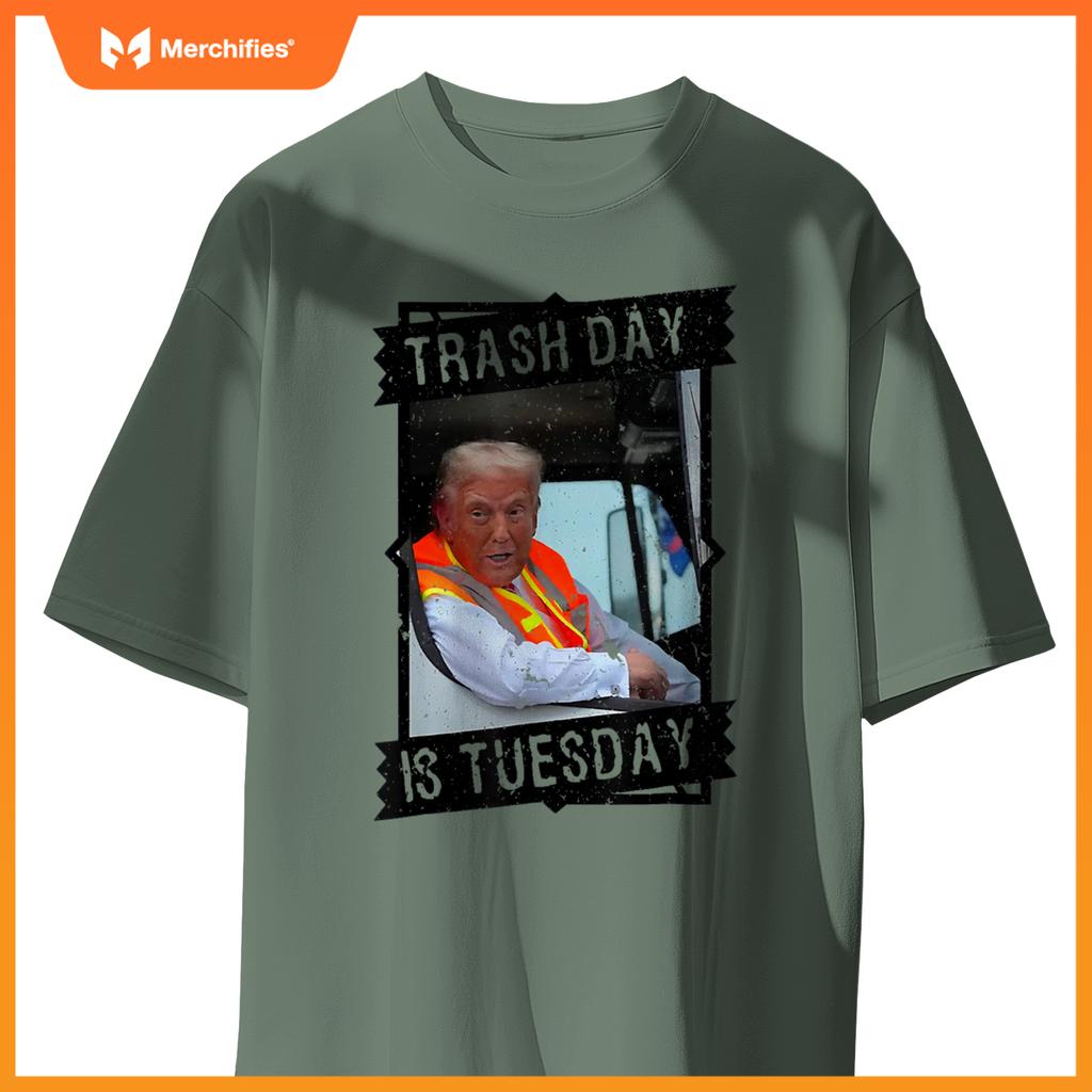 Trump garbage truck trash day is Tuesday T-Shirt