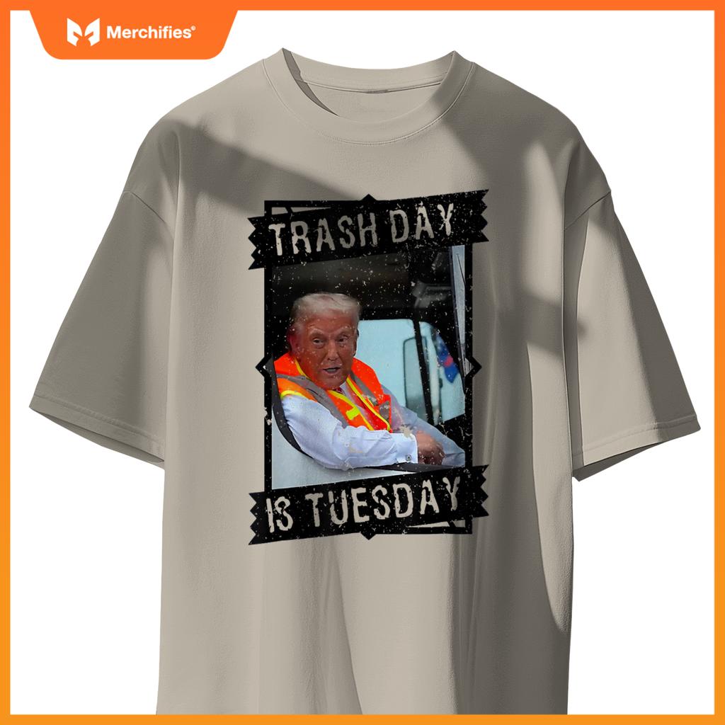 Trump garbage truck trash day is Tuesday T-Shirt