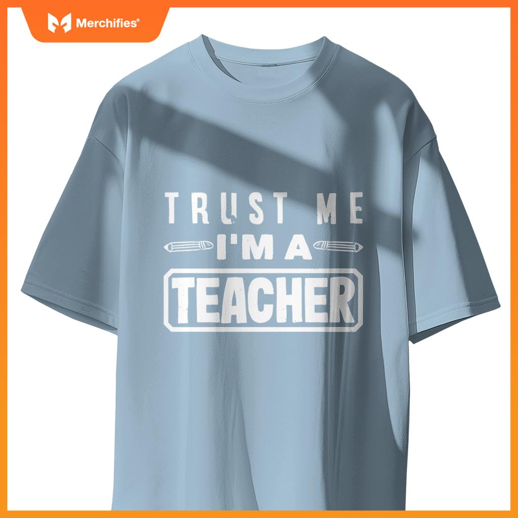 Trust Me I'm A Teacher Funny Teacher