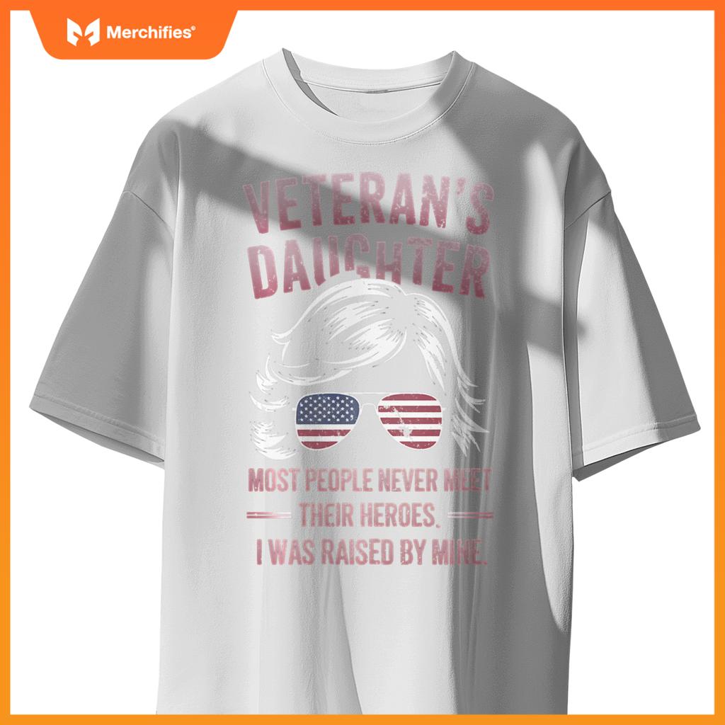 Veteran's Daughter Patriotic Hero Tribute T-Shirt