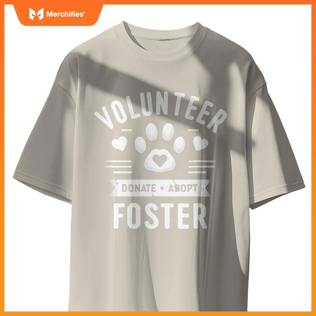 Volunteer Adopt Donate Foster For Dogs, Dog Adoption Rescue T-Shirt
