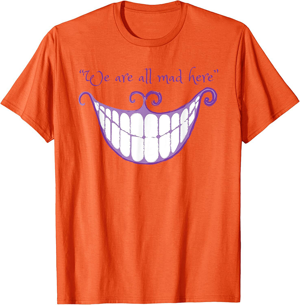 We Are All Mad Here Alice Cat Smile Halloween Costume T-Shirt