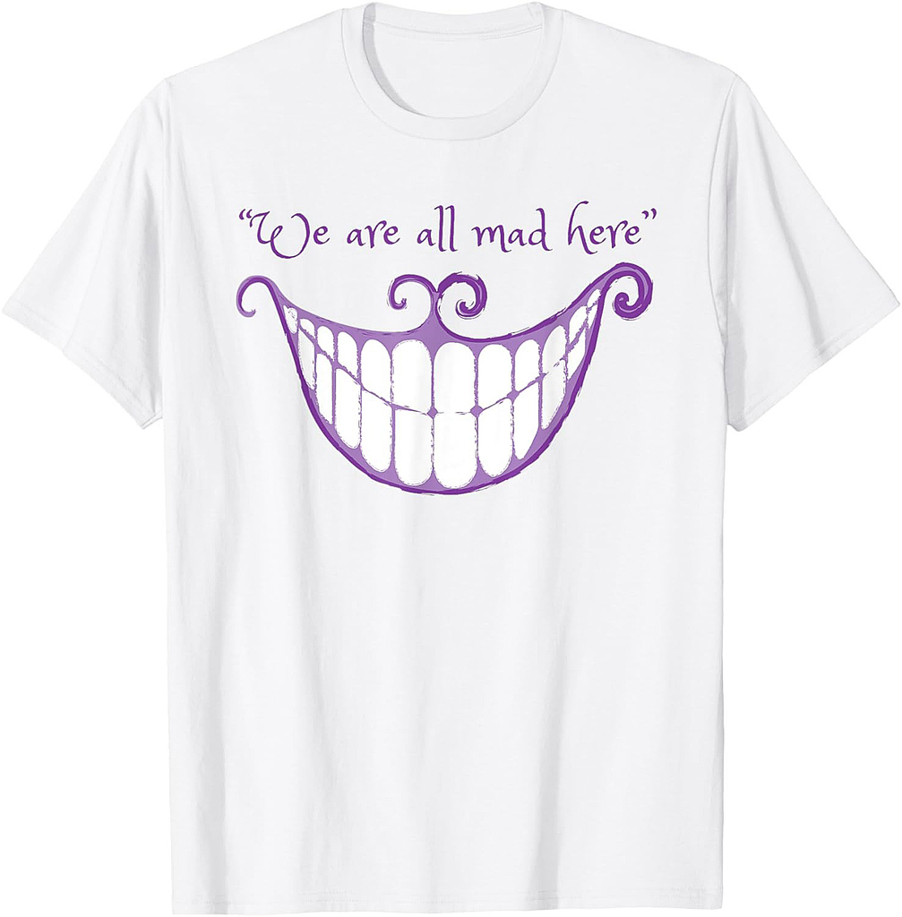 We Are All Mad Here Alice Cat Smile Halloween Costume T-Shirt