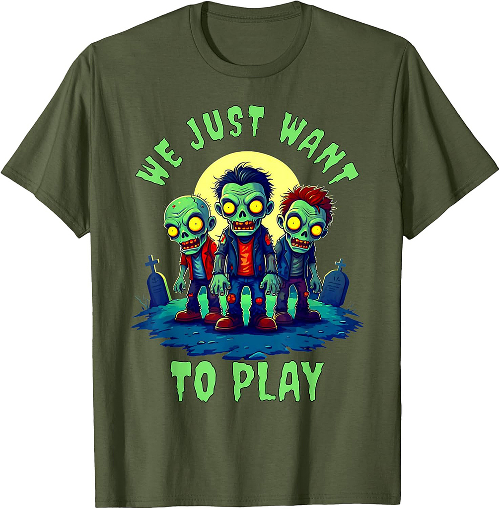We Just Want to Play - Fun Zombie Halloween T-Shirt