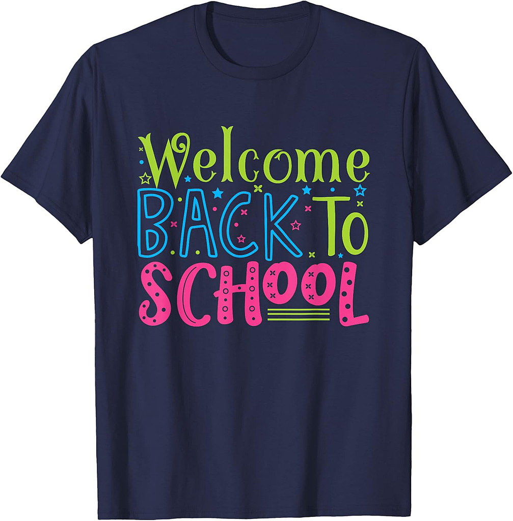 Welcome Back To School Shirt Teacher Appreciation Students T-Shirt