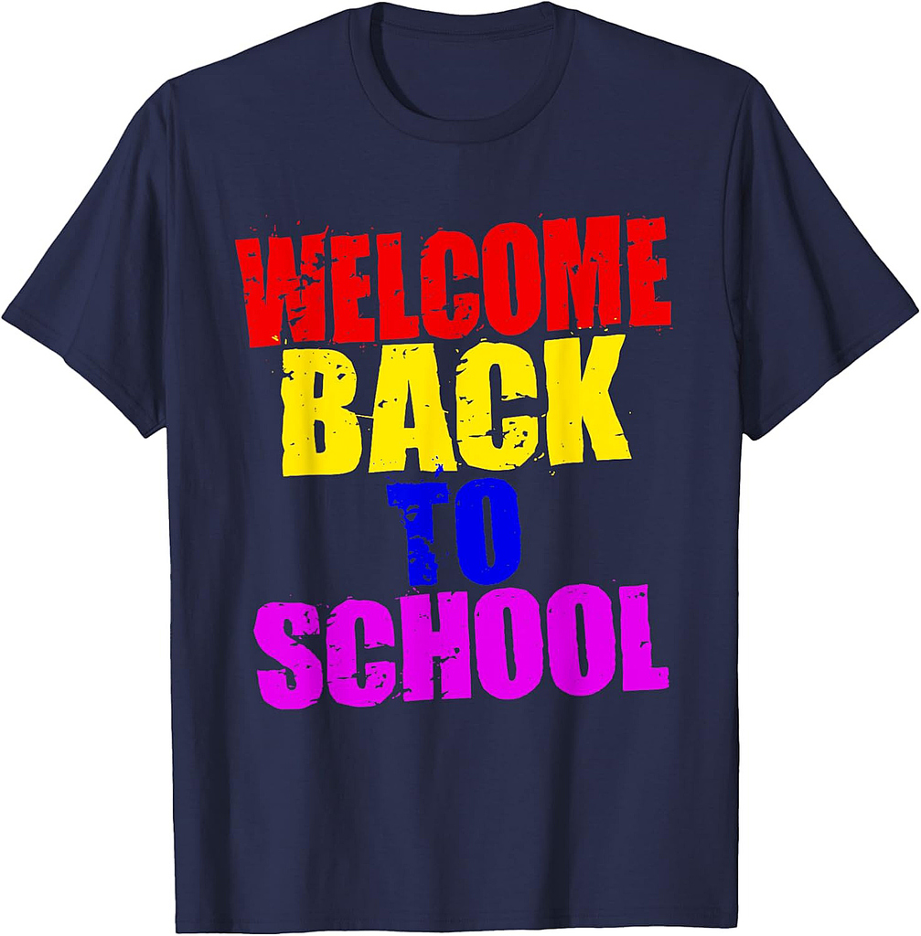Welcome Back to School T Shirt - Tee for Teachers & Students