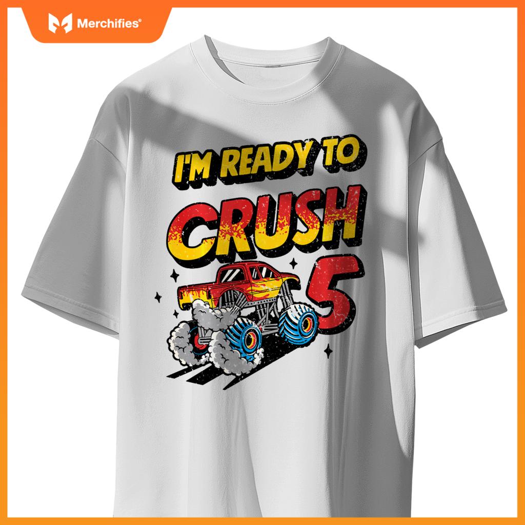 I'm Ready To Crush 5 Monster Truck Lover 5th Birthday Party T-Shirt