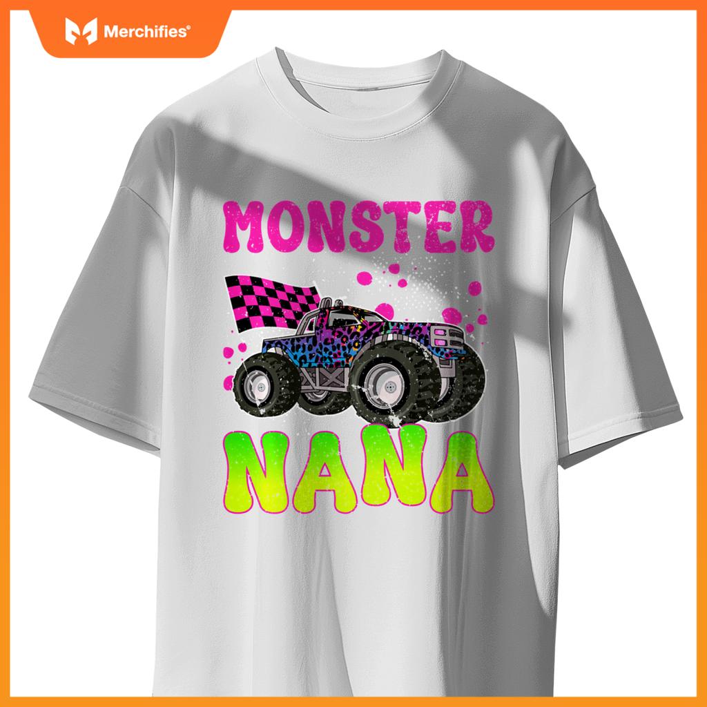 Monster Nana Proud Monster Truck Nana Grandma T-Shirt