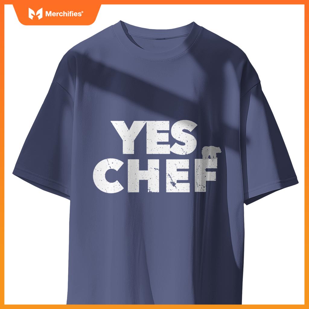 YES CHEF restaurant boss staff cook executive sous server T-Shirt