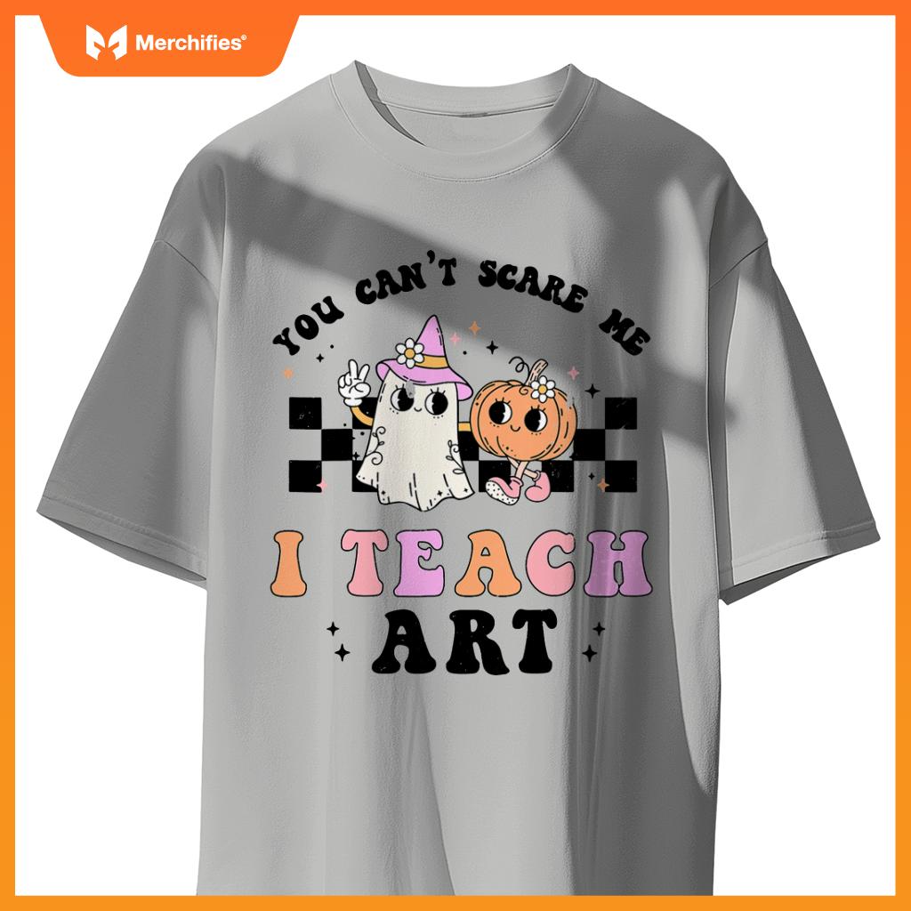 You Can't Scare Me I Teach Art Retro Teacher Ghost Halloween T-Shirt