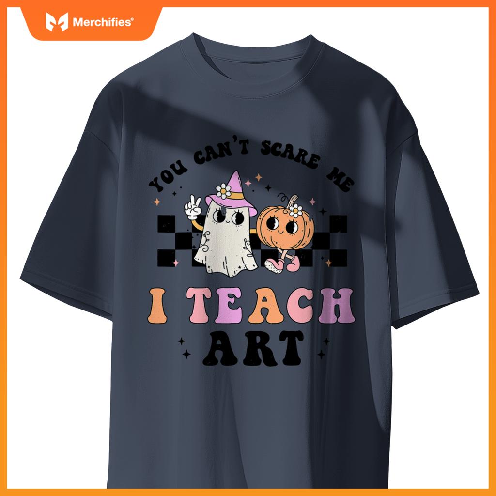 You Can't Scare Me I Teach Art Retro Teacher Ghost Halloween T-Shirt