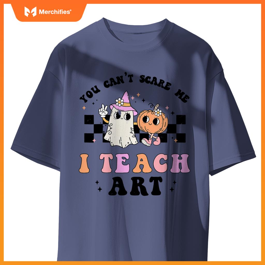 You Can't Scare Me I Teach Art Retro Teacher Ghost Halloween T-Shirt