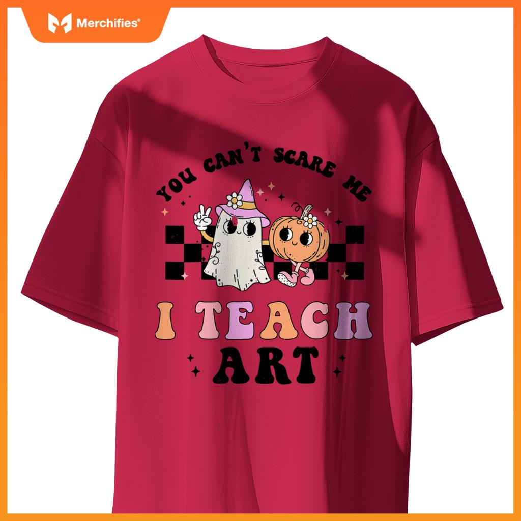 You Can't Scare Me I Teach Art Retro Teacher Ghost Halloween T-Shirt