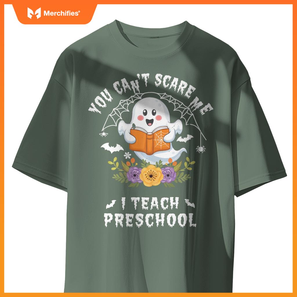 You Can't Scare Me I Teach PreSchool Halloween Pre-k Teacher
