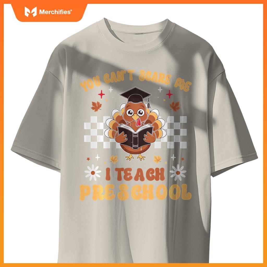 You Can't Scare Me I Teach Preschool Retro Teacher Turkey