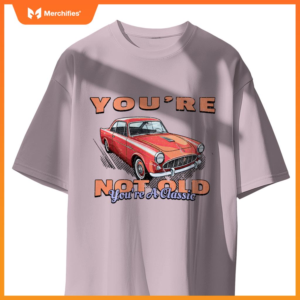 You're Not Old You're A Classic Retro Vintage Car Graphic T-Shirt