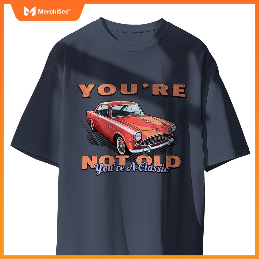 You're Not Old You're A Classic Retro Vintage Car Graphic T-Shirt