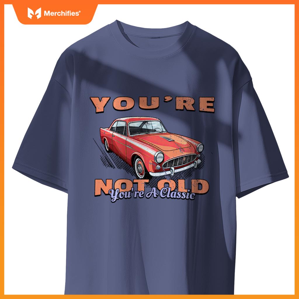 You're Not Old You're A Classic Retro Vintage Car Graphic T-Shirt