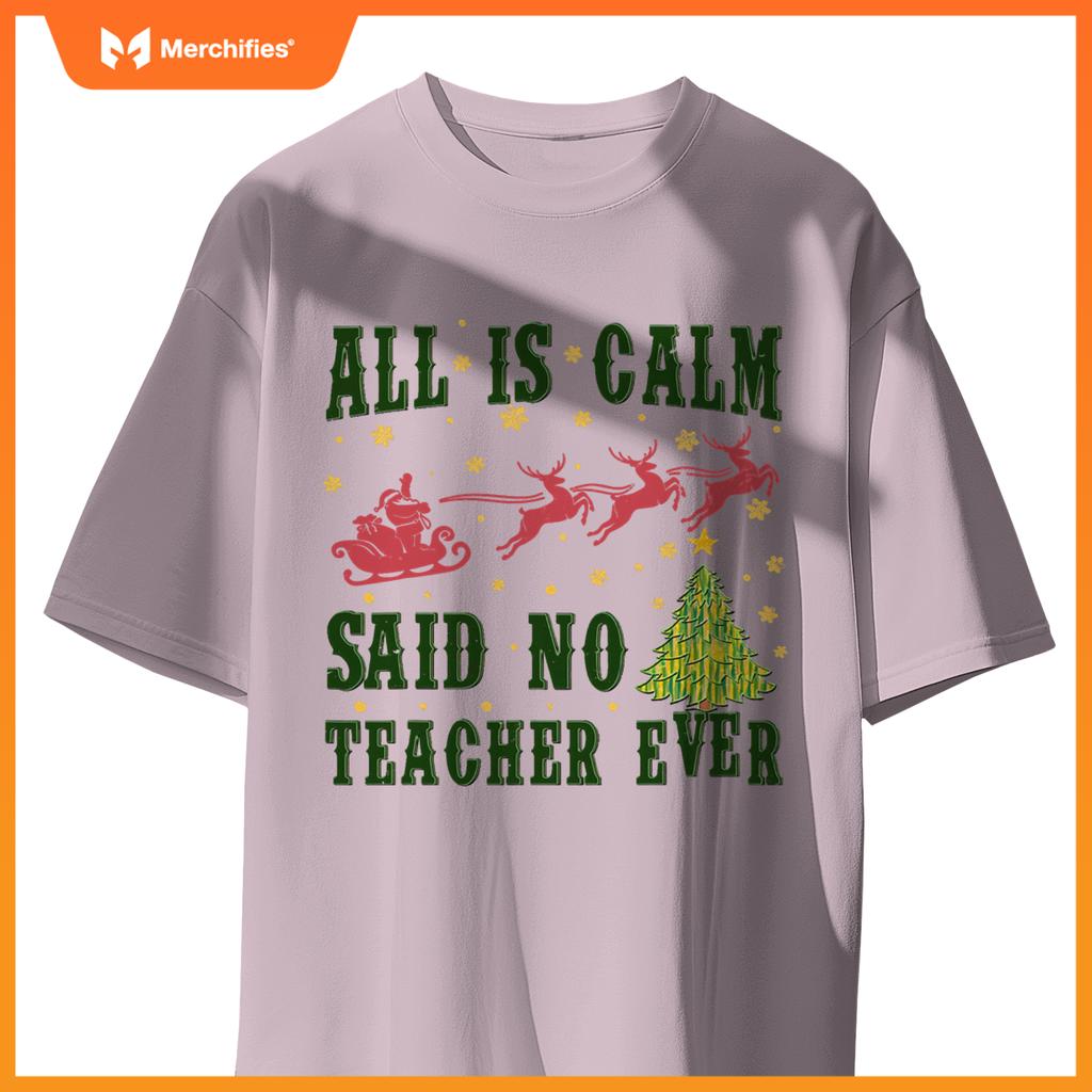 All is calm said no teacher ever christmas tree teacher