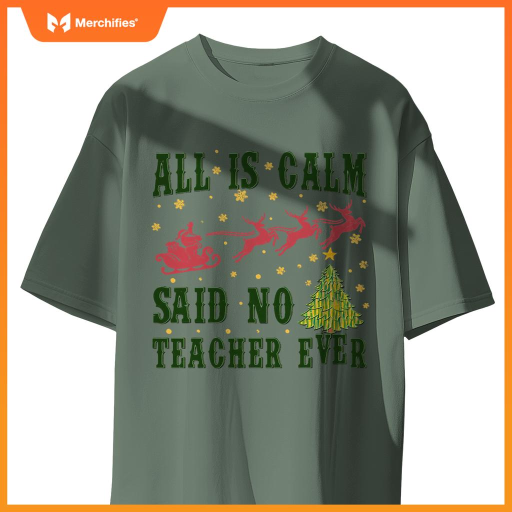 All is calm said no teacher ever christmas tree teacher