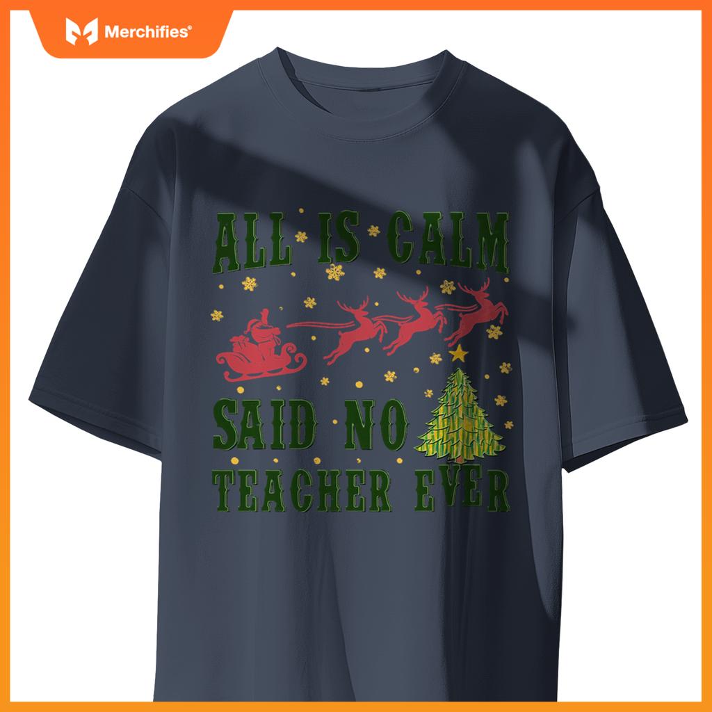 All is calm said no teacher ever christmas tree teacher