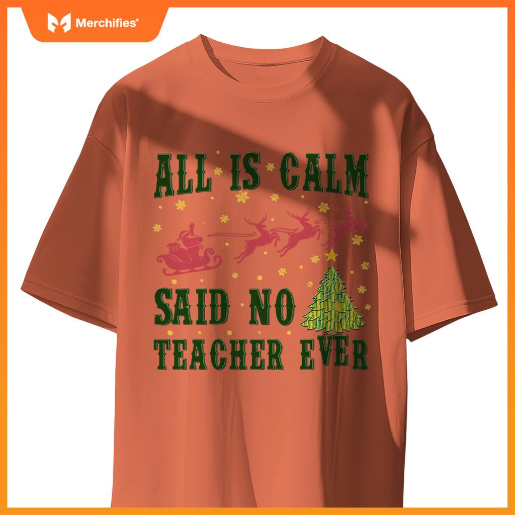 All is calm said no teacher ever christmas tree teacher