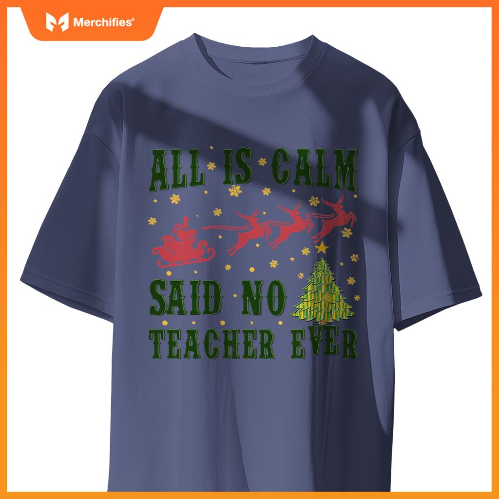 All is calm said no teacher ever christmas tree teacher