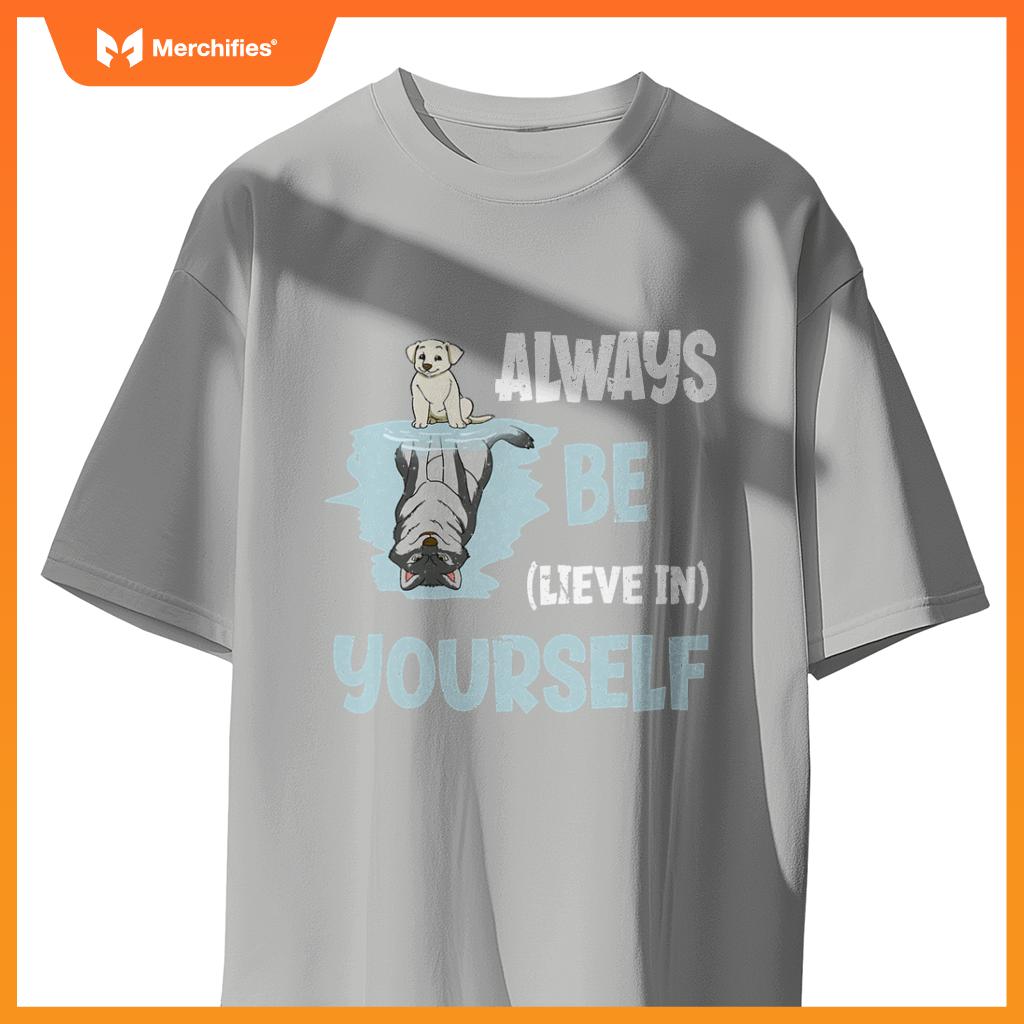 Always Believe In Yourself Cute Dog Wolf Reflection Mirror T-Shirt