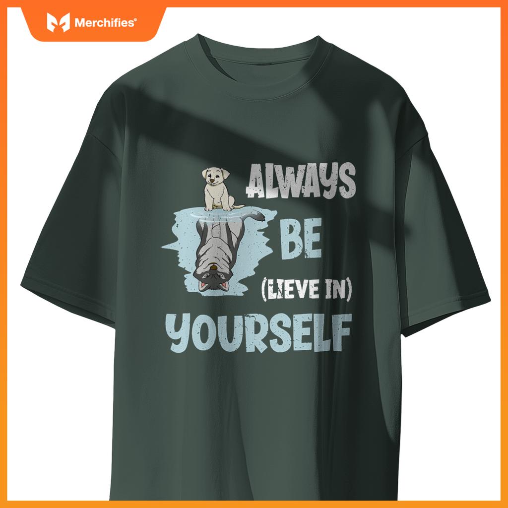 Always Believe In Yourself Cute Dog Wolf Reflection Mirror T-Shirt