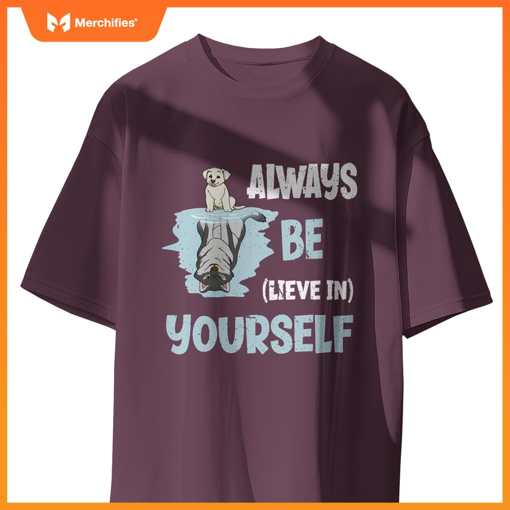 Always Believe In Yourself Cute Dog Wolf Reflection Mirror T-Shirt
