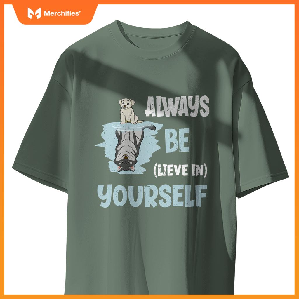 Always Believe In Yourself Cute Dog Wolf Reflection Mirror T-Shirt