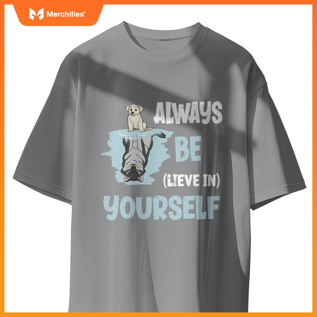 Always Believe In Yourself Cute Dog Wolf Reflection Mirror T-Shirt
