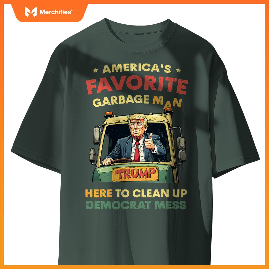 Americas Favorite Garbage Man Trump Rides In Garbage Truck T-Shirt