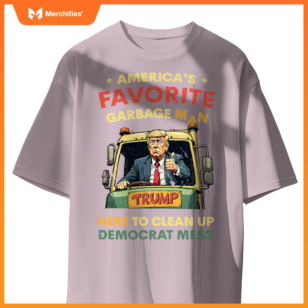 Americas Favorite Garbage Man Trump Rides In Garbage Truck T-Shirt
