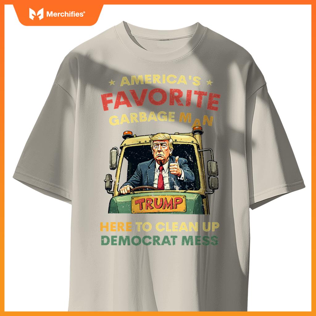 Americas Favorite Garbage Man Trump Rides In Garbage Truck T-Shirt