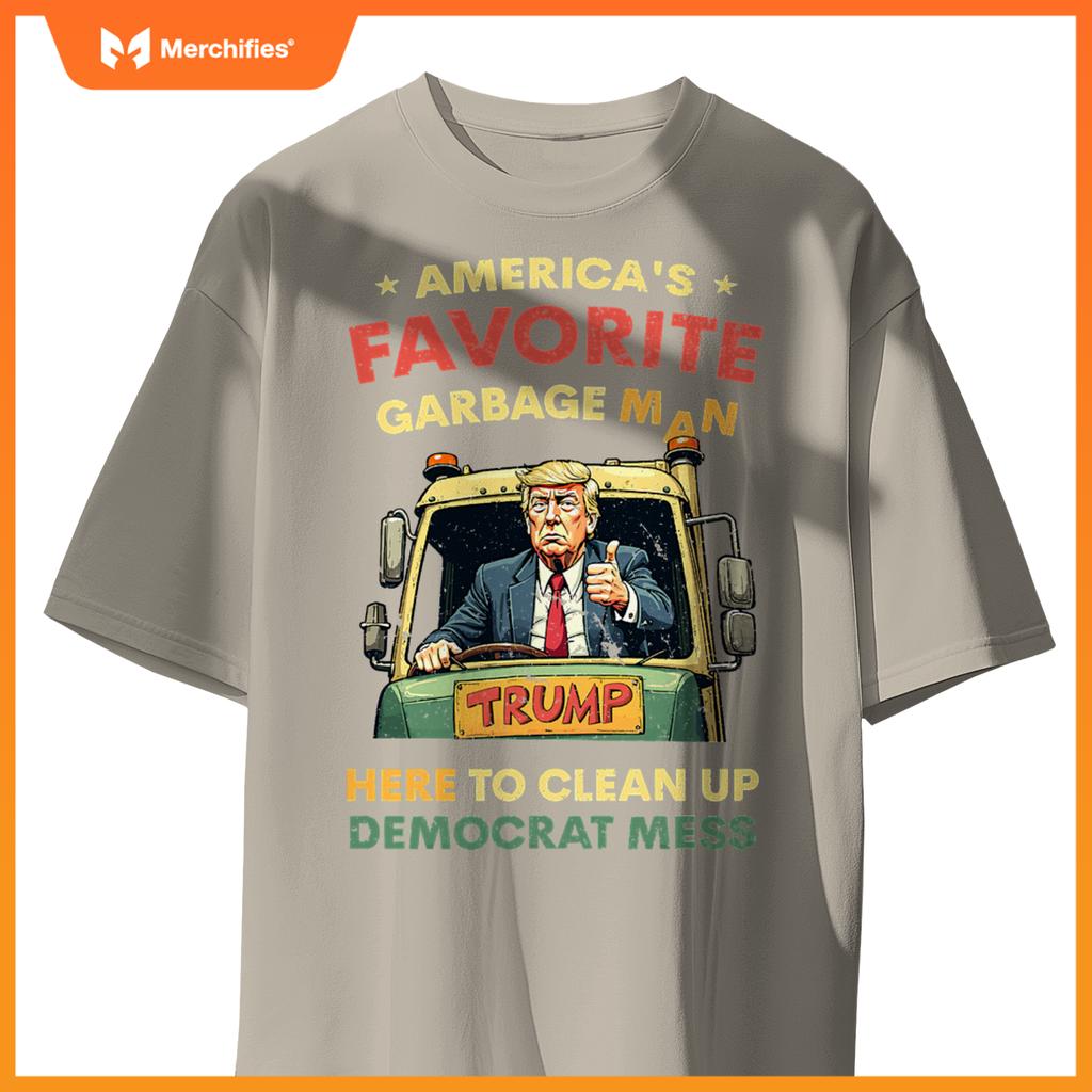 Americas Favorite Garbage Man Trump Rides In Garbage Truck T-Shirt