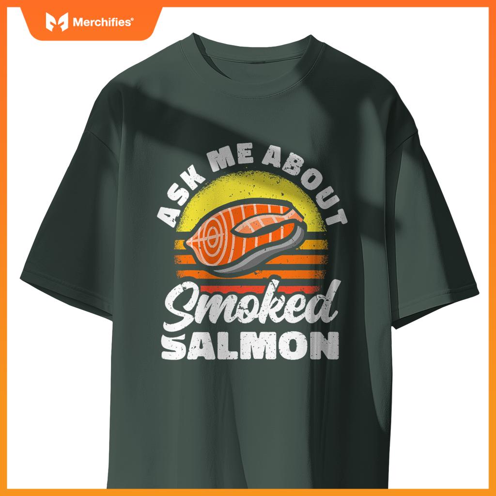 Ask Me About Smoked Salmon Chef Cook Seafood Foodie T-Shirt
