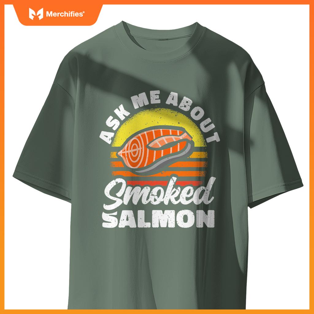 Ask Me About Smoked Salmon Chef Cook Seafood Foodie T-Shirt