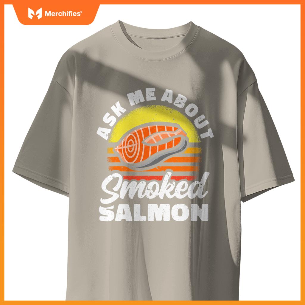 Ask Me About Smoked Salmon Chef Cook Seafood Foodie T-Shirt