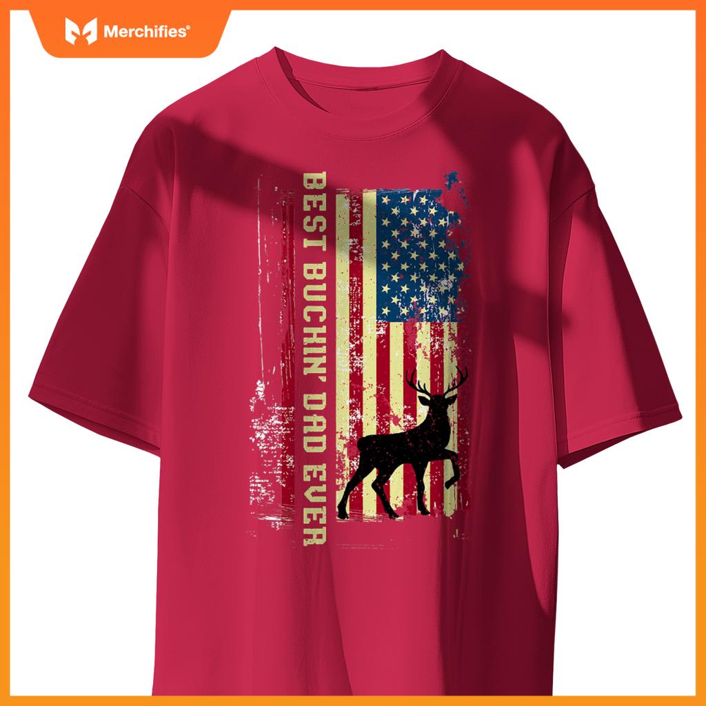best buckin dad ever patriotic hunter  hunting T-Shirt