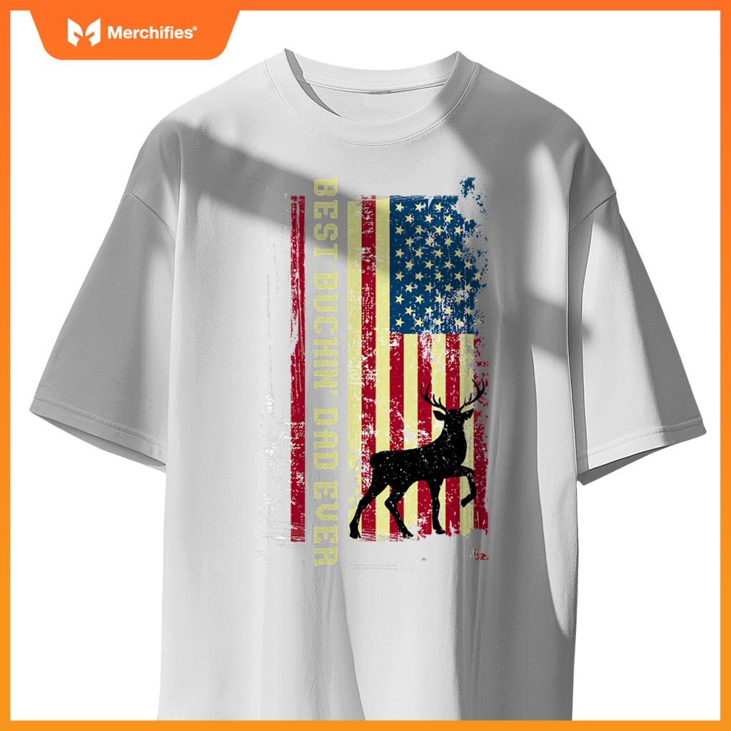 best buckin dad ever patriotic hunter  hunting T-Shirt