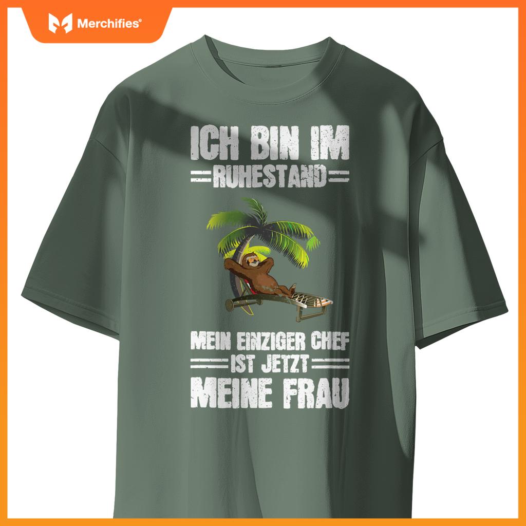 Bin Im Ruhestand Einziger Chef Meine Frau Rentner Sloth T-Shirt
