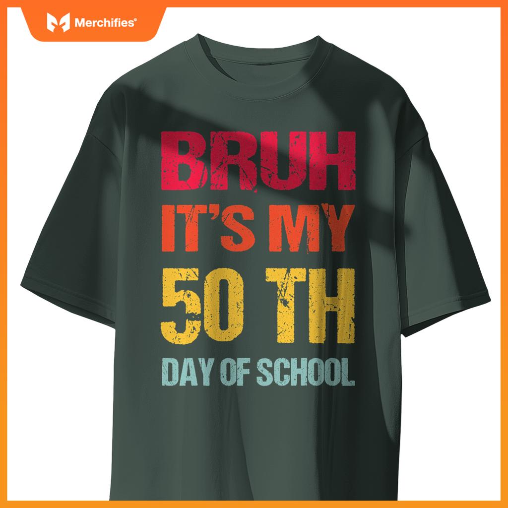 Bruh 50 days happy 50th day of school teacher students kids