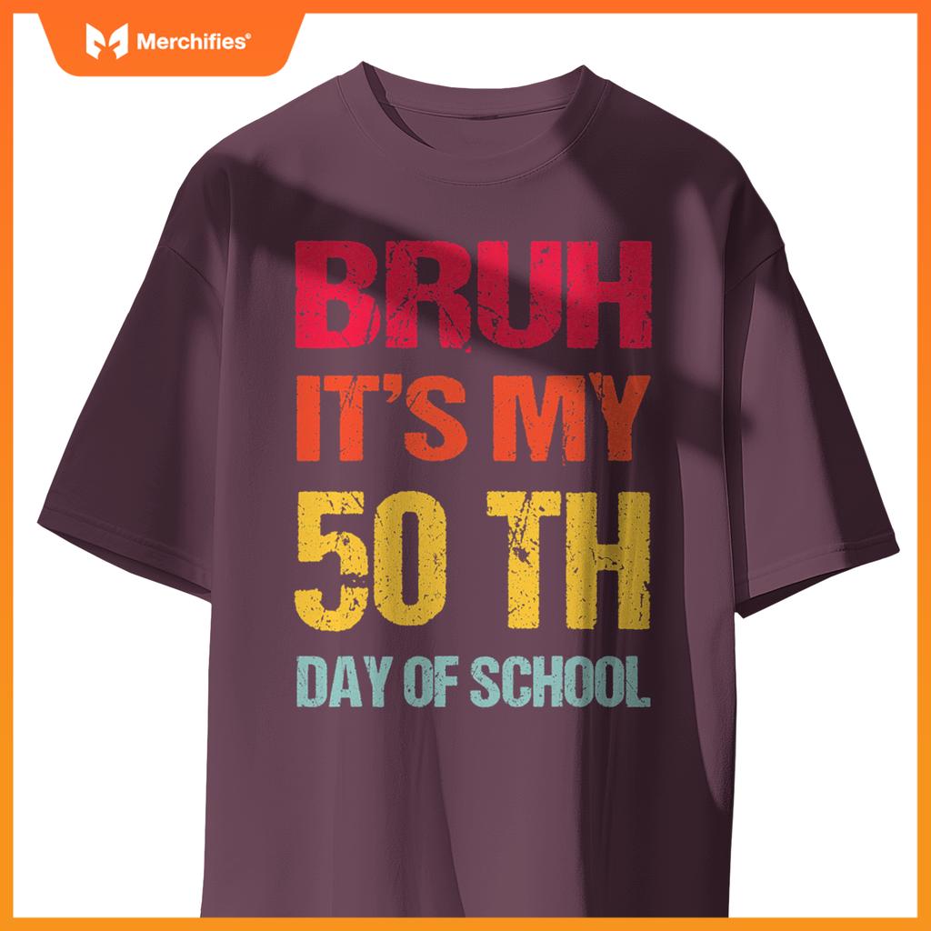 Bruh 50 days happy 50th day of school teacher students kids