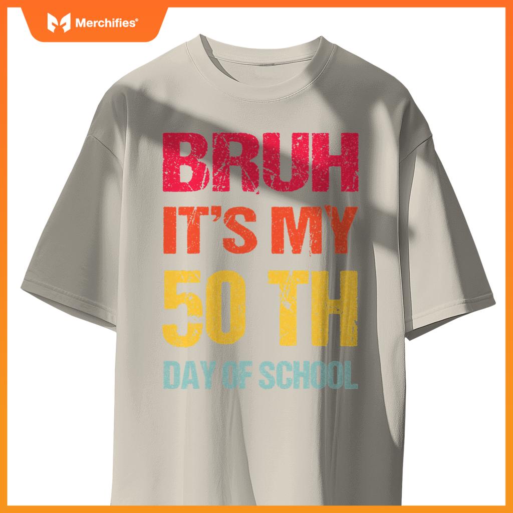 Bruh 50 days happy 50th day of school teacher students kids