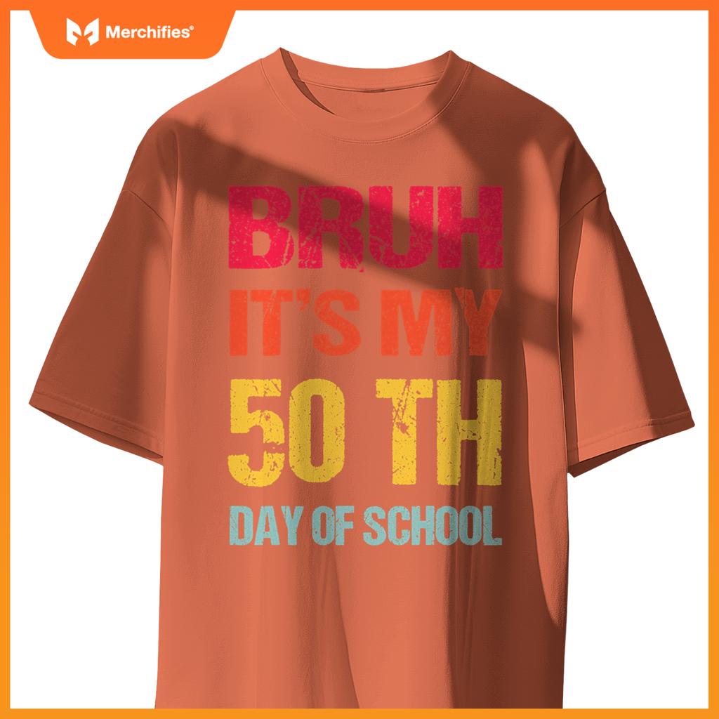 Bruh 50 days happy 50th day of school teacher students kids