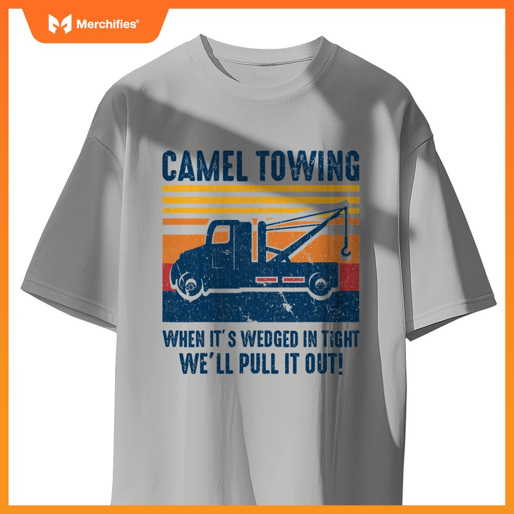 Camel Towing Tow Truck T-Shirt