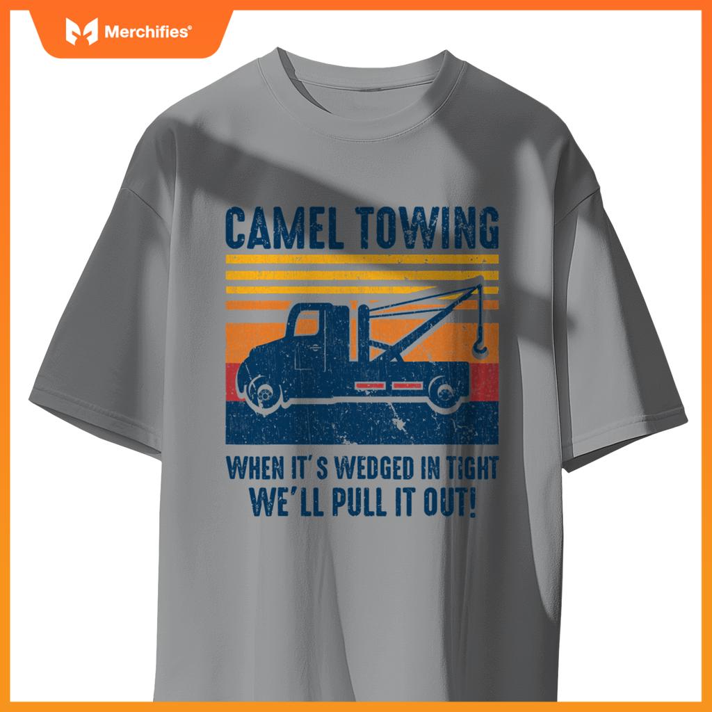 Camel Towing Tow Truck T-Shirt