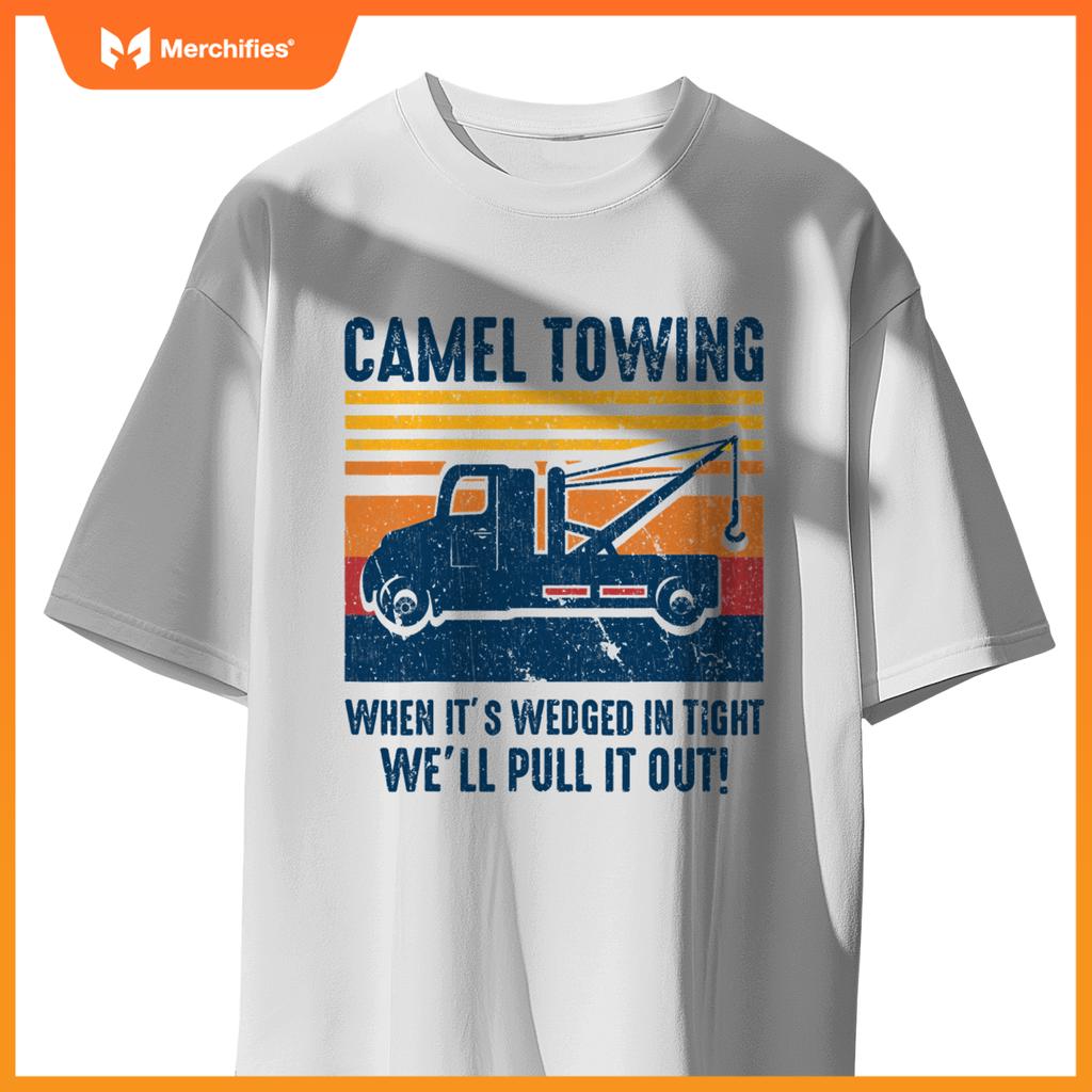 Camel Towing Tow Truck T-Shirt