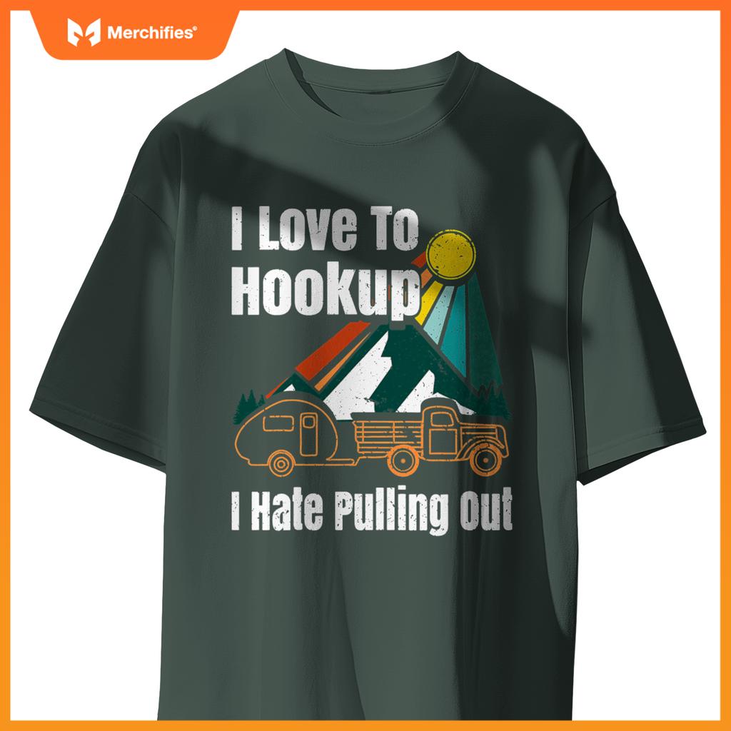 Camping Hookup I Hate Pulling Out  Camper Salmon Truck T-Shirt